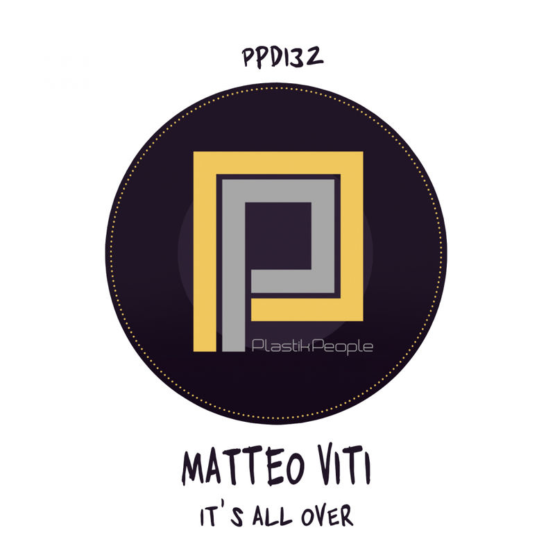 Matteo Viti - Its All Over / Plastik People Digital