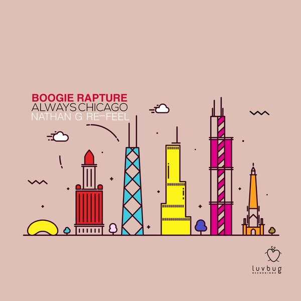 Boogie Rapture - Always Chicago / Luvbug Recordings