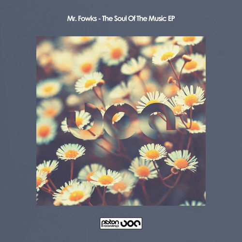 Mr. Fowks - The Soul Of The Music EP / Piston Recordings