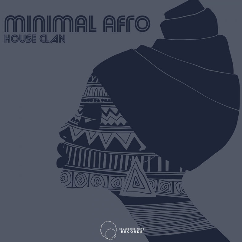 House Clan - Minimal Afro / Sound-Exhibitions-Records