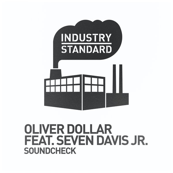 Oliver Dollar ft Seven Davis Jr. - Soundcheck / Industry Standard