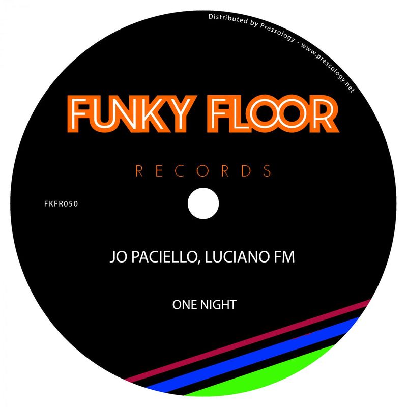 Jo Paciello & Luciano FM - One Night / Funky Floor Records