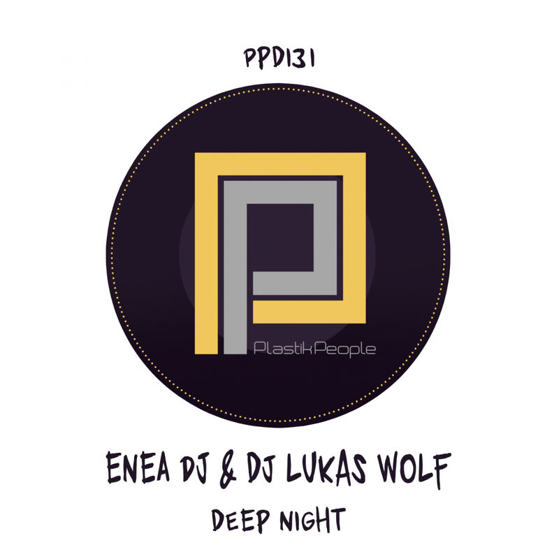 Enea Dj, Dj Lukas Wolf - Deep Night / Plastik People Digital