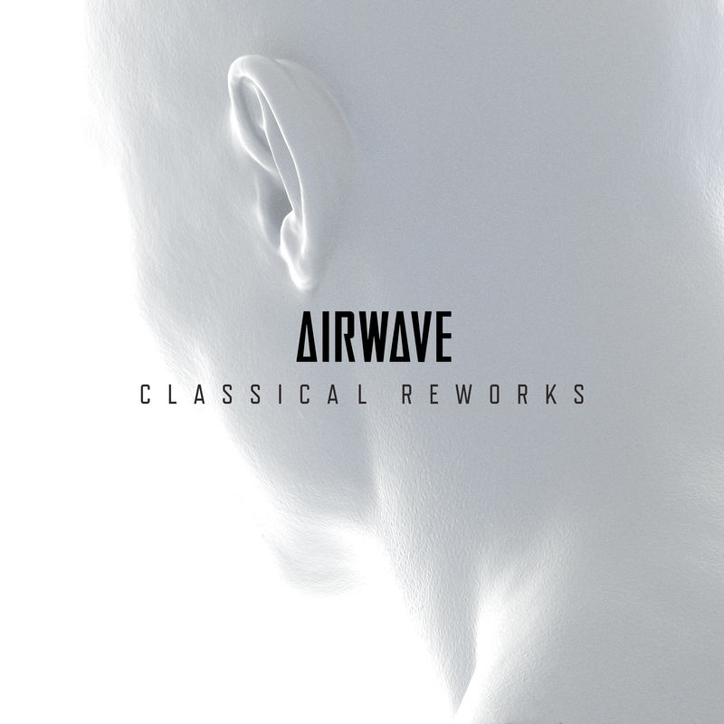 Airwave - Classical Reworks / Bonzai Classics