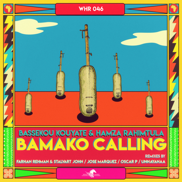 Bassekou Kouyate & Hamza Rahimtula - Bamako Calling / Wind Horse Records