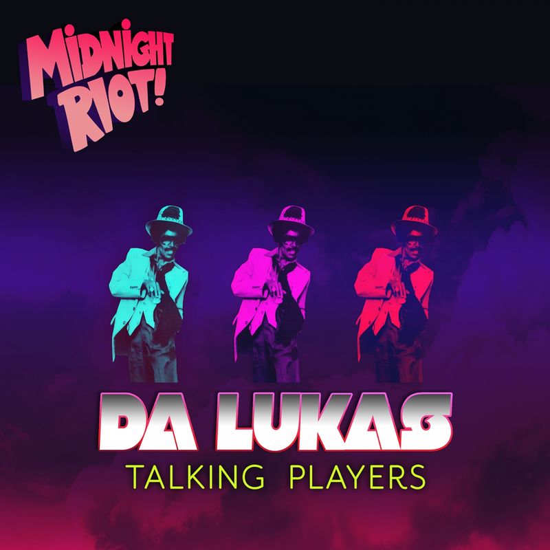 Da Lukas - Talking Players / Midnight Riot