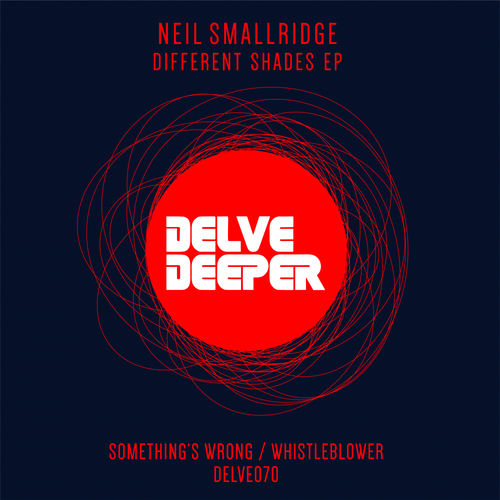 Neil Smallridge - Different Shades EP / Delve Deeper Recordings