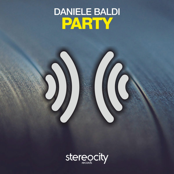 Daniele Baldi - Party (Daniele Baldi, Pagany Soulful Mix) / Stereocity