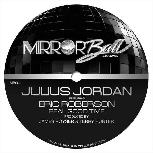 Julius Jordan - Real Good Time / Mirror Ball Recordings