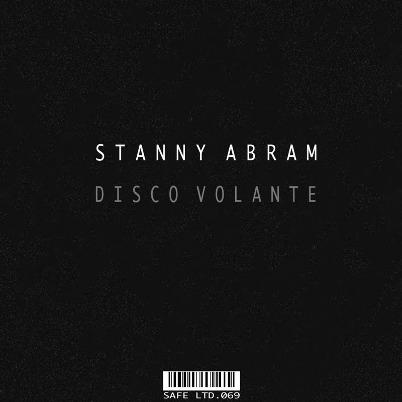 Stanny Abram - Disco Volante / Safe Ltd.