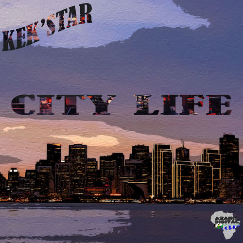 Kek'star - City Life / Azania Digital Records
