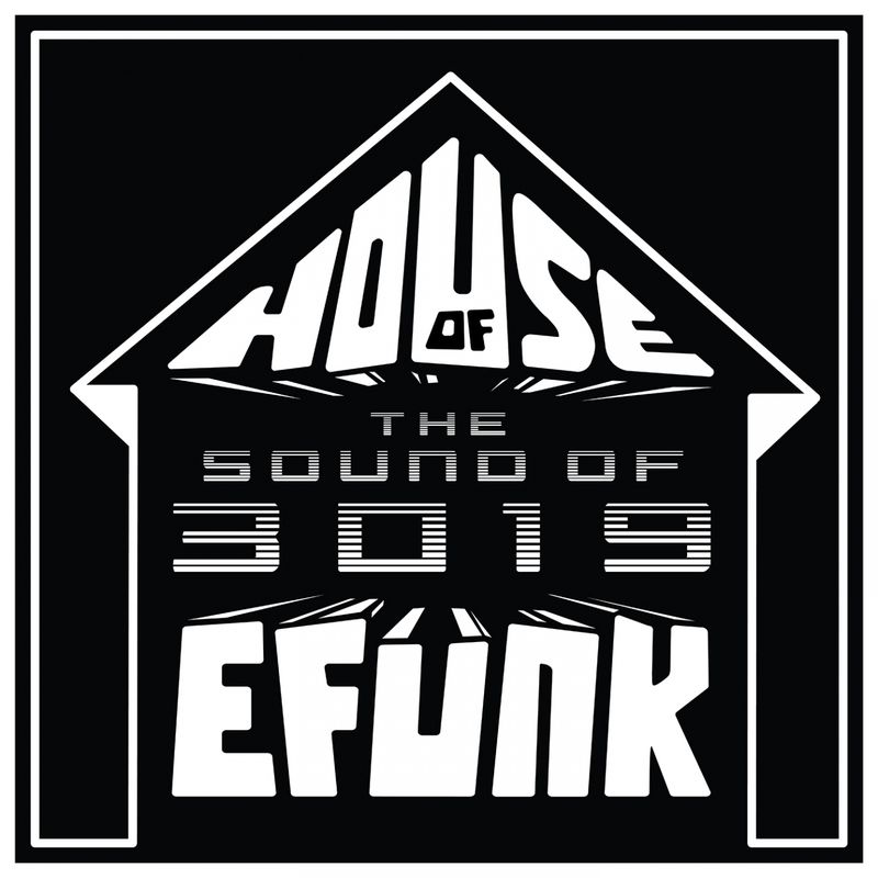VA - House of EFUNK Sound of 3019 / House of EFUNK Records