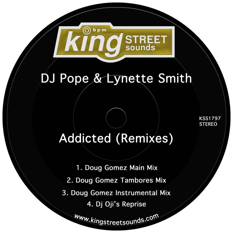 DJ Pope & Lynette Smith - Addicted (Remixes) / King Street Sounds