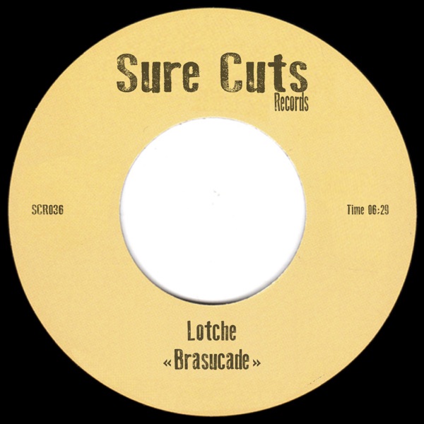 Lotche - Brasucade / Sure Cuts Records