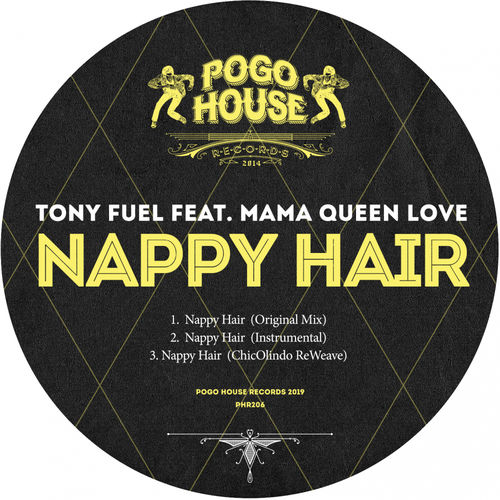 Tony Fuel Feat. Mama Queen Love - Nappy Hair / Pogo House Records