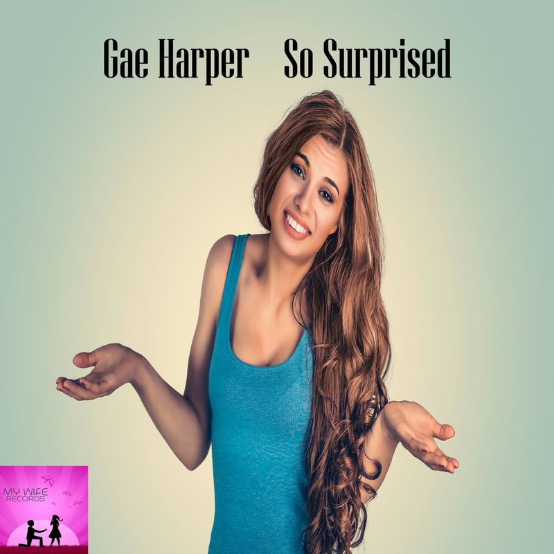 Gae Harper - So Surprised / My Wife Records