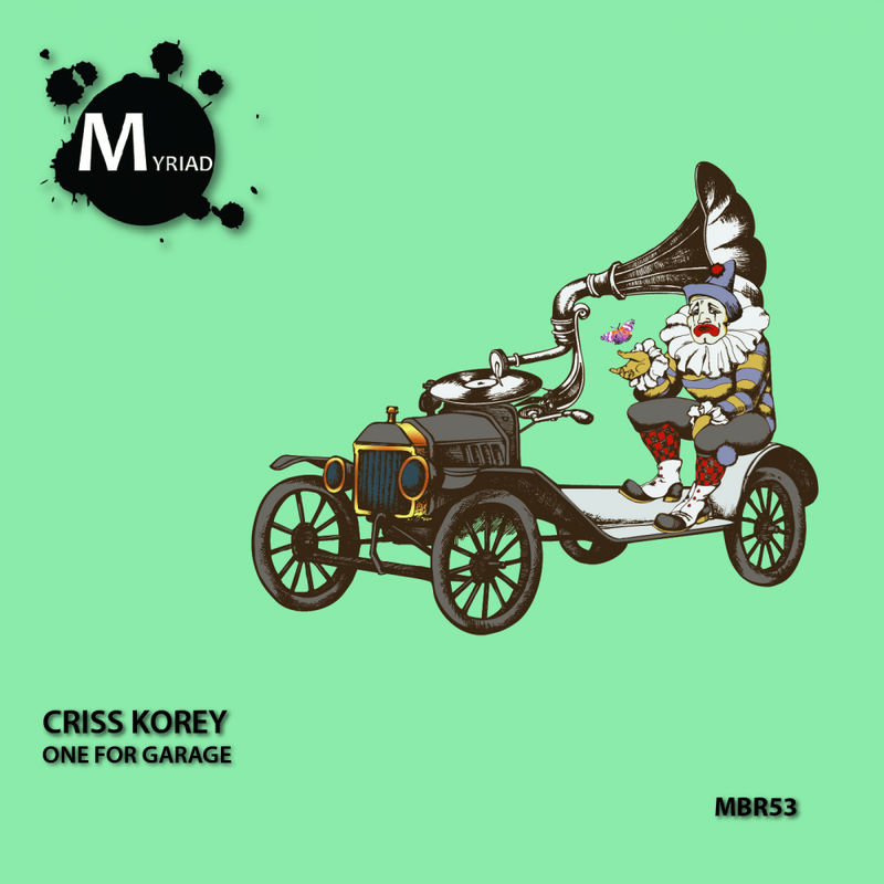 Criss Korey - One For Garage / Myriad Black Records