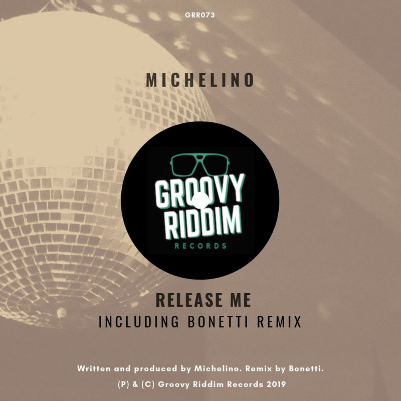 Michelino - Release Me / Groovy Riddim Records