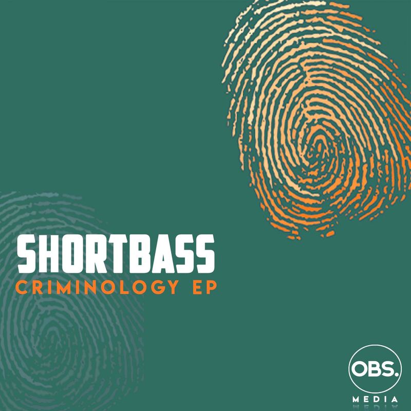 Shortbass - Criminology EP / OBS Media