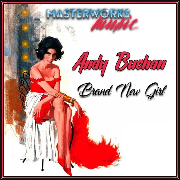 Andy Buchan - Brand New Girl / Masterworks Music