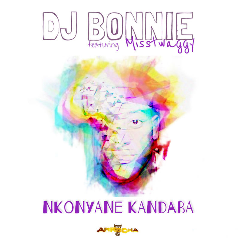 DJ Bonnie ft Misstwaggy - Nkonyane Kandaba / Arrecha Records