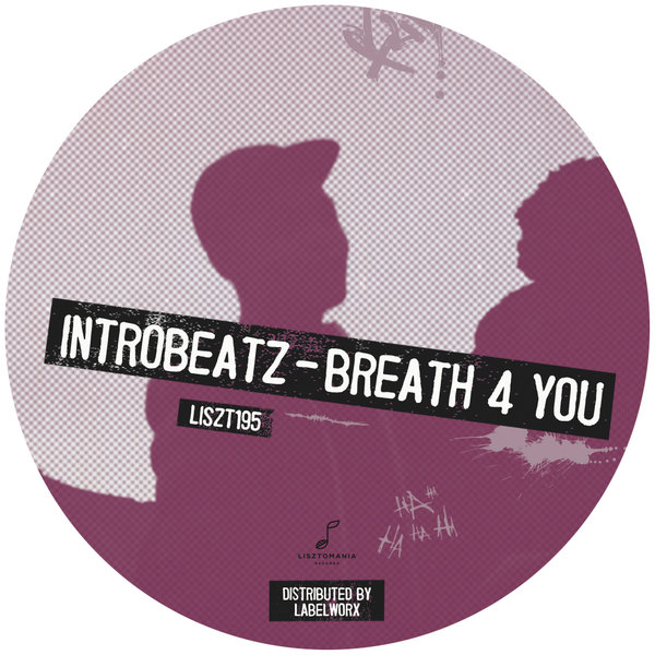 Intr0beatz - Breath 4 You / Lisztomania Records