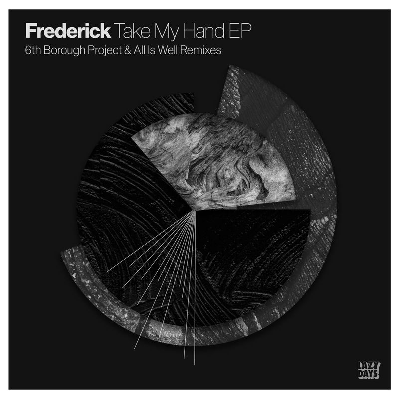 Frederick - Take My Hand / Lazy Days Recordings