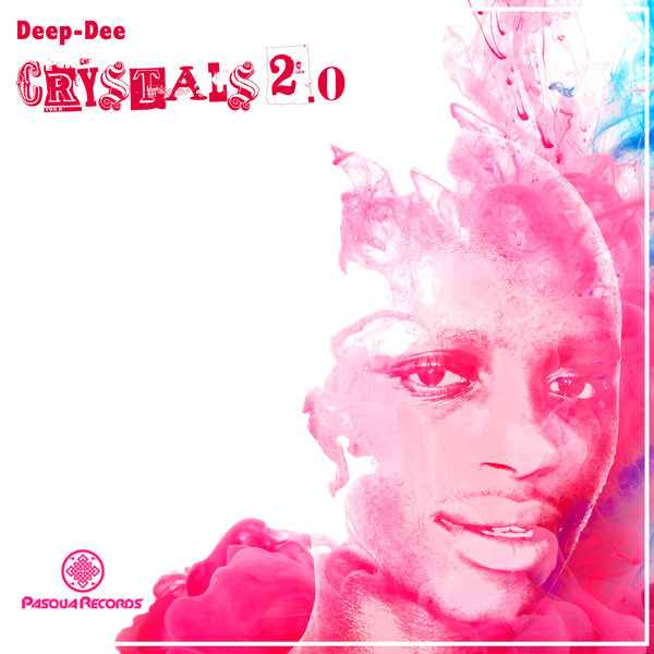 Deep-Dee - Crystals 2.0 / Pasqua Records