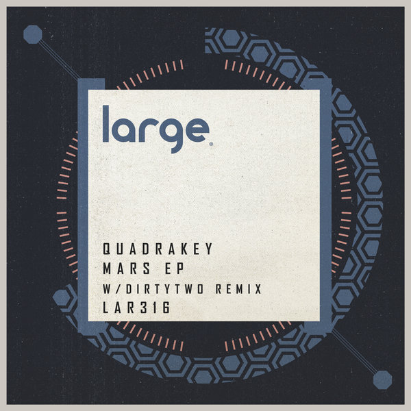 Quadrakey - Mars EP / Large Music
