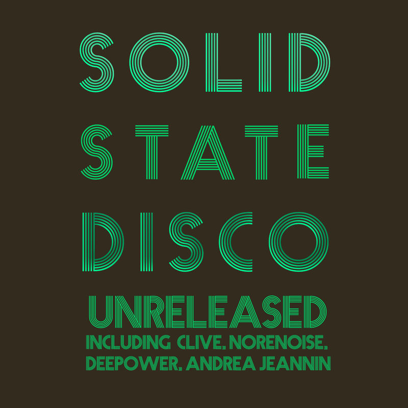 CLiVe, Deepower & Norenoise - Unreleased / Solid State Disco