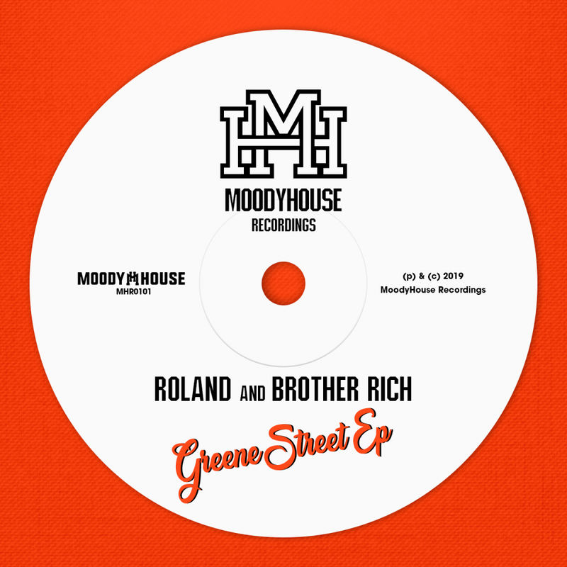 Roland & Brother Rich - Greene Street EP / MoodyHouse Recordings