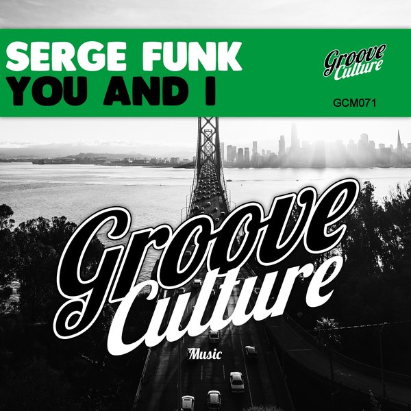 Serge Funk - You And I / Groove Culture
