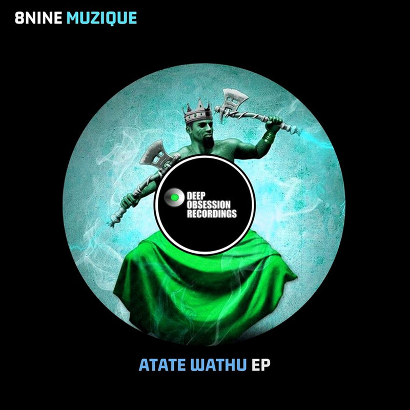 8nine Muzique - Atate Wathu EP / Deep Obsession Recordings