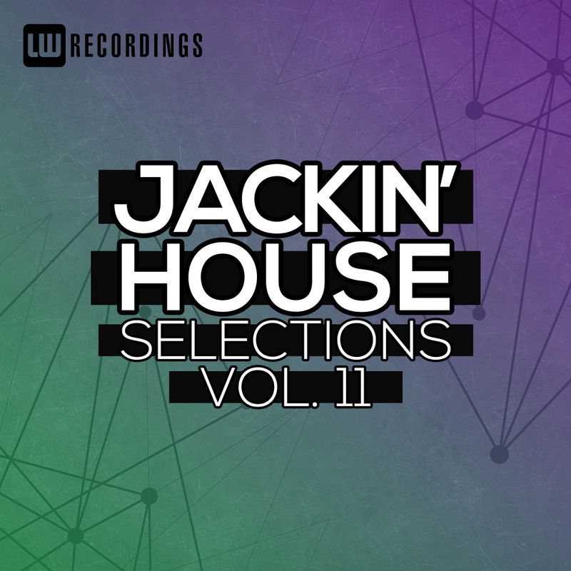 VA - Jackin' House Selections, Vol. 11 / LW Recordings
