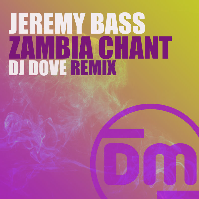 Jeremy Bass - Zambia Chant / Dirty Music