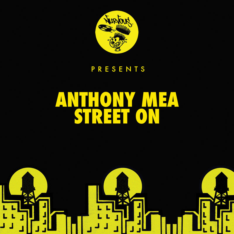 Anthony Mea - Street On / Nurvous Records