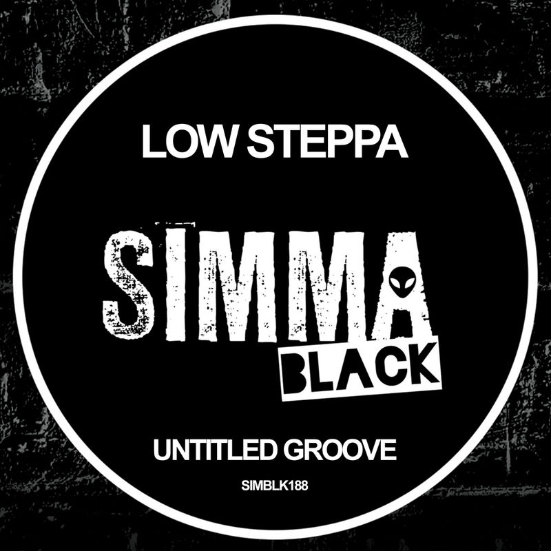 Low Steppa - Untitled Groove / Simma Black