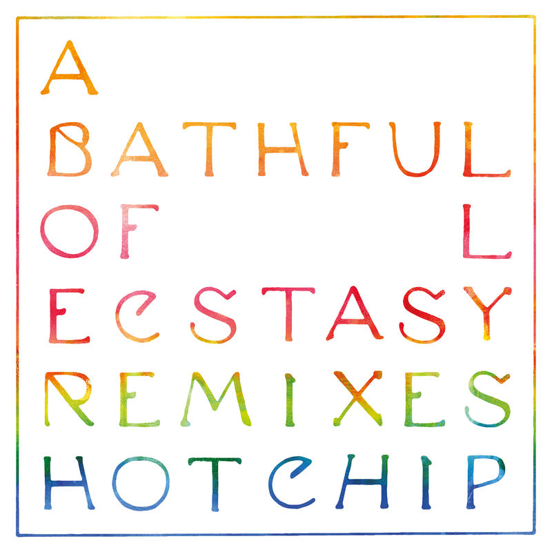 Hot Chip - A Bath Full of Ecstasy (Remixes) / Domino Recording Co