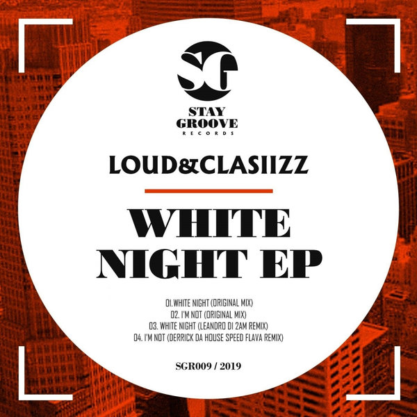 Loud&Clasiizz - White Night / Stay Groove Records