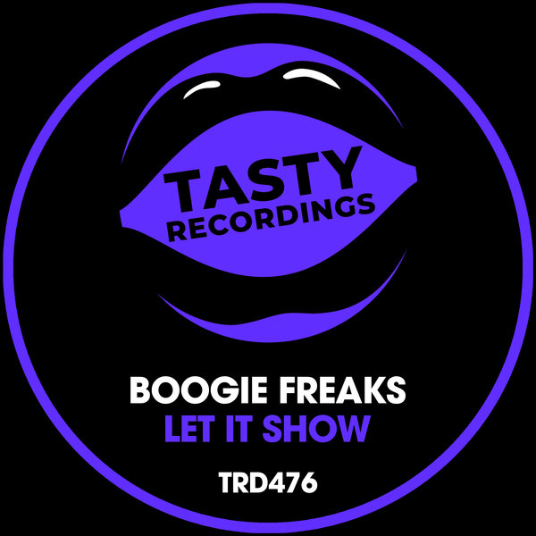 Boogie Freaks - Let It Show / Tasty Recordings Digital