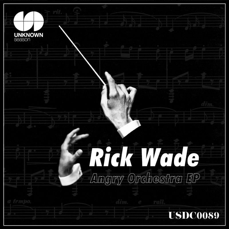 Rick Wade - Angry Orchestra / UNKNOWN season