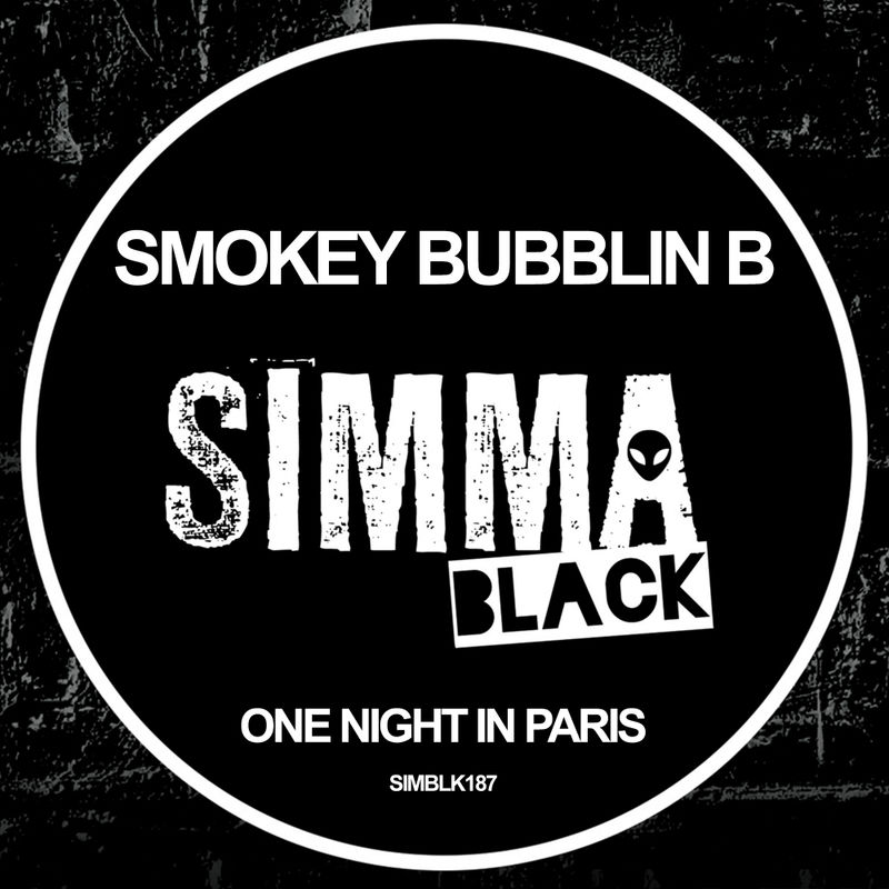 Smokey Bubblin B - One Night In Paris / Simma Black