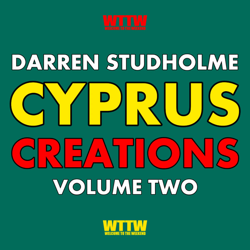 Darren Studholme - Cyprus Creations, Vol. 2 / Welcome To The Weekend