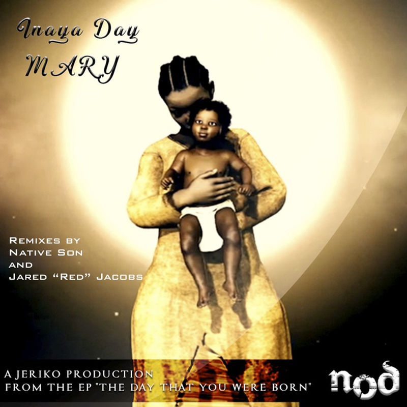 Inaya Day - Mary (Remixes) / NY-O-DAE Music