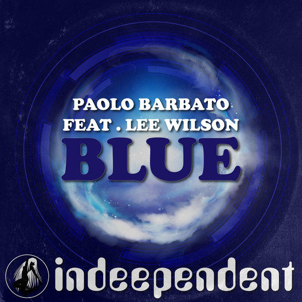 Paolo Barbato ft Lee Wilson - Blue / Indeependent