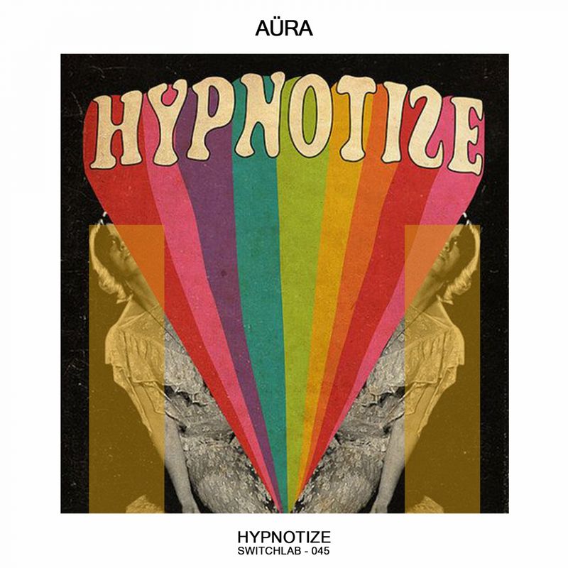 Aura - Hypnotize / Switchlab