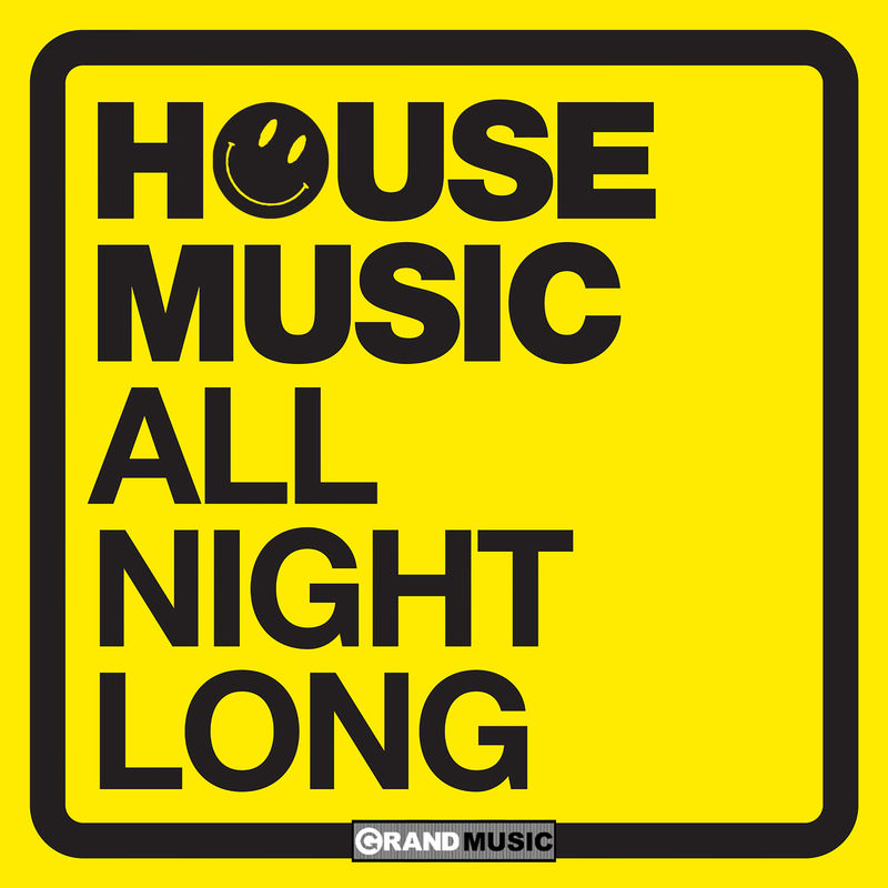 VA - House Music - All Night Long / GRAND Music