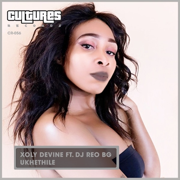 Xoly Devine - Ukhethile (feat. Dj Reo BG) / Cultures Records
