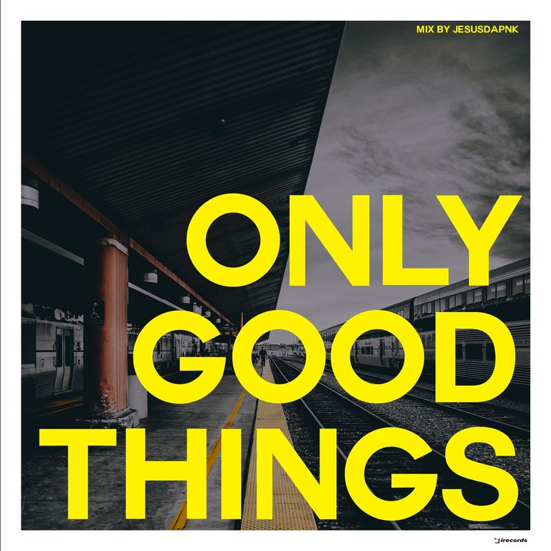 VA - Only Good Things, Vol. 1 / I Records
