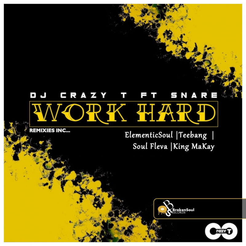 Dj Crazy T ft Snare - Work Hard / BrokenSoul Records
